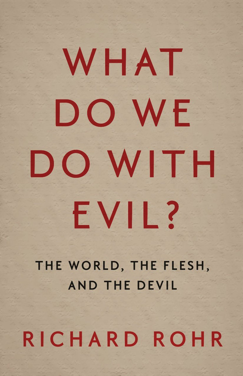 What Do We Do With Evil?