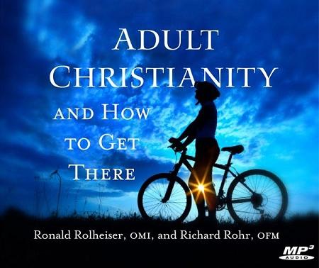 Adult Christianity and How to Get There ~ MP3