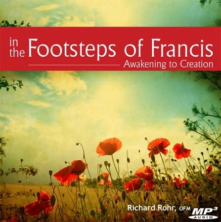 In the Footsteps of Francis: Awakening to Creation ~ MP3