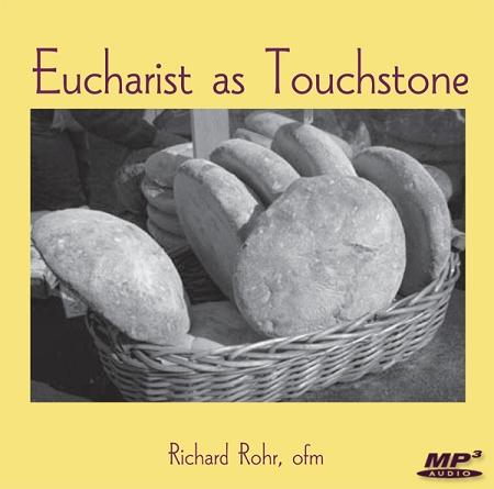 Eucharist as Touchstone ~ MP3