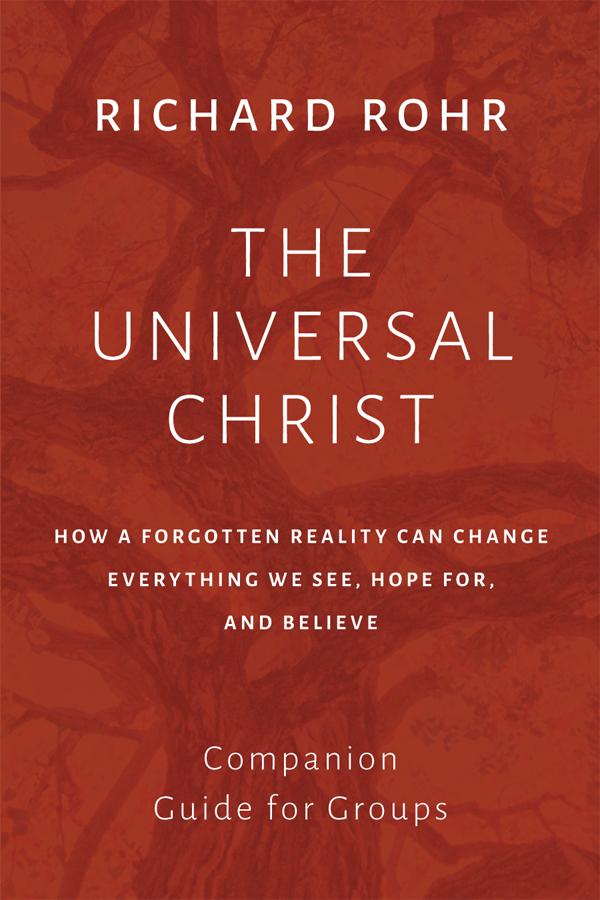 Companion Guide for Groups ~ The Universal Christ