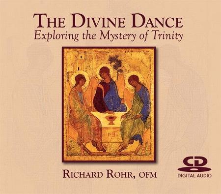 The Divine Dance: Exploring the Mystery of Trinity ~ CD