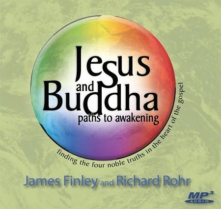 Jesus and Buddha: Paths to Awakening ~ MP3