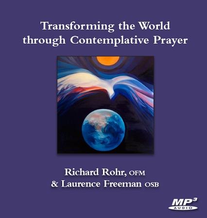 Transforming the World through Contemplative Prayer ~ MP3